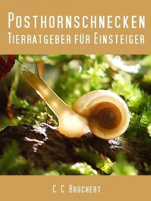 cover image of Tierratgeber für Einsteiger--Posthornschnecken